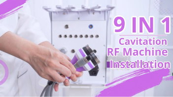 9 IN 1 Cavitation RF Machine Installtion